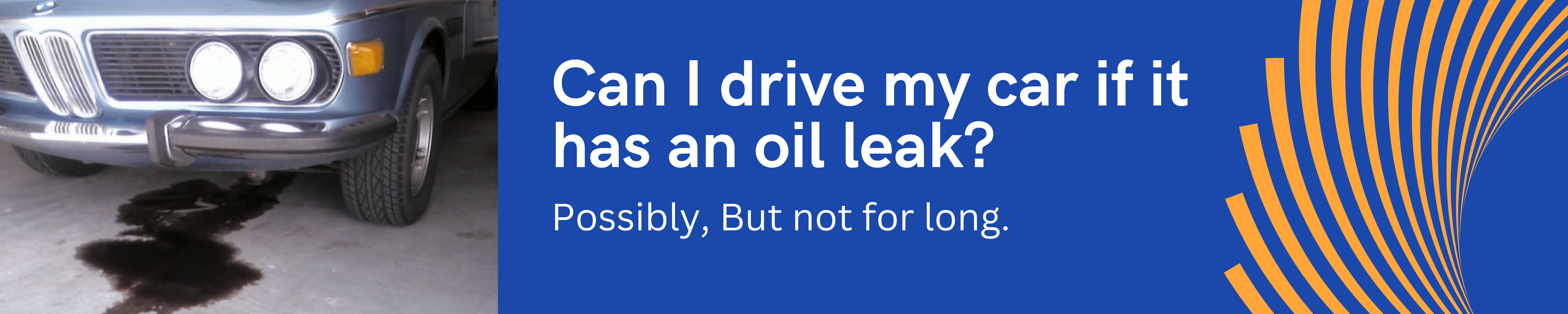 Can I Drive My Car If It Has An Oil Leak?