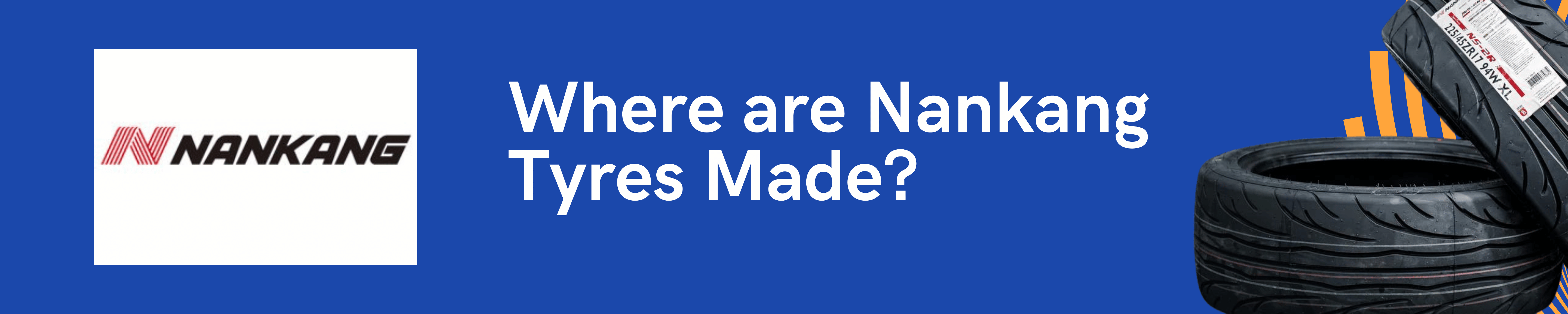 Where are Nankang Tyres Made?